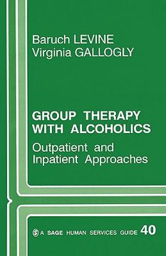 portada group therapy with alcoholics: outpatient and inpatient approaches (en Inglés)