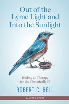 portada Out of the Lyme Light and Into the Sunlight: Birding as Therapy for the Chronically ill 