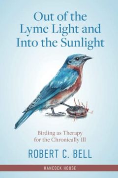 portada Out of the Lyme Light and Into the Sunlight: Birding as Therapy for the Chronically ill (en Inglés)