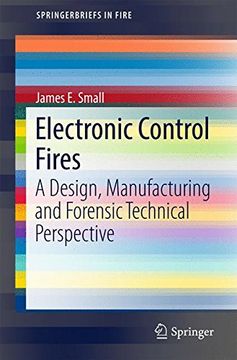 portada Electronic Control Fires: A Design, Manufacturing and Forensic Technical Perspective (Springerbriefs in Fire) (in English)