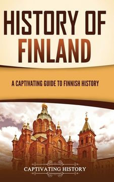 portada History of Finland: A Captivating Guide to Finnish History (in English)