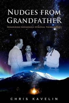 portada Nudges From Grandfather: Honouring Indigenous Spiritual Technologies (en Inglés)