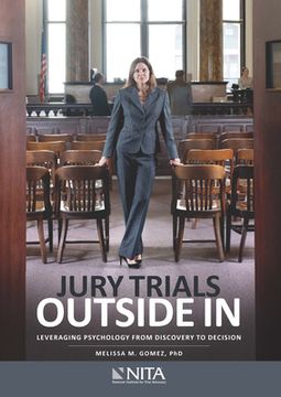 portada Jury Trials Outside In: Leveraging Psychology From Discovery to Decision (en Inglés)