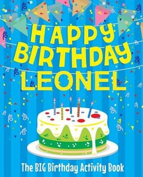 portada Happy Birthday Leonel - The Big Birthday Activity Book: Personalized Children's Activity Book (en Inglés)