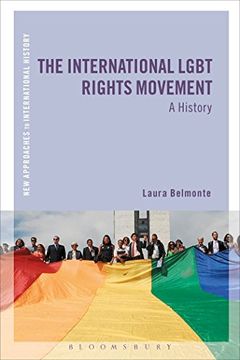 portada The International Lgbt Rights Movement: A History (New Approaches to International History) 