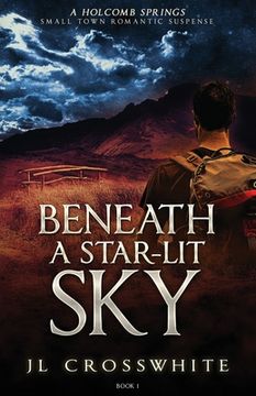 portada Beneath a Star-Lit Sky: a Holcomb Springs Small Town Romantic Suspense book 1 (en Inglés)