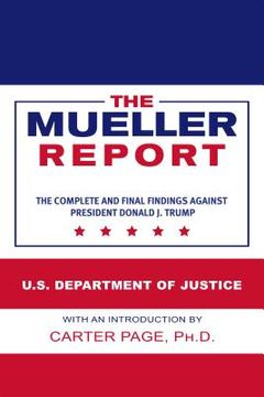 portada The Mueller Report: The Complete and Final Findings Against President Donald J. Trump (en Inglés)