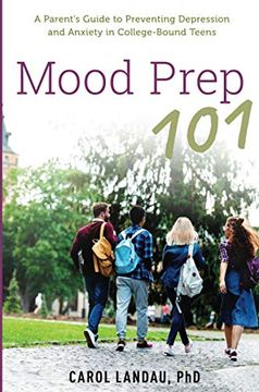portada Mood Prep 101: A Parent'S Guide to Preventing Depression and Anxiety in College-Bound Teens (en Inglés)