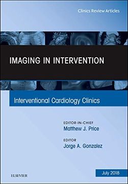 portada Imaging in Intervention, an Issue of Interventional Cardiology Clinics, 1e: Volume 7-3 (The Clinics: Internal Medicine) (en Inglés)