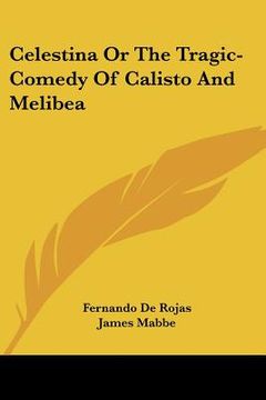 portada celestina or the tragic-comedy of calisto and melibea (in English)