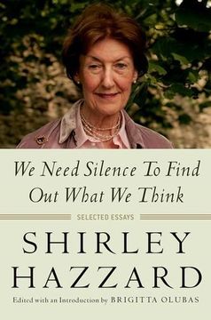 portada We Need Silence to Find out What we Think: Selected Essays (in English)