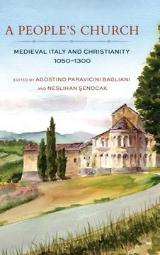 portada A People's Church: Medieval Italy and Christianity, 1050-1300 (en Inglés)