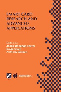 portada Smart Card Research and Advanced Applications: Ifip Tc8 / Wg8.8 Fourth Working Conference on Smart Card Research and Advanced Applications September 2 (en Inglés)