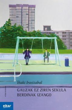 portada Gauzak ez Ziren Sekula Berdinak Izango (in Basque)