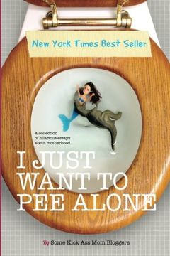 portada I Just Want to Pee Alone (en Inglés)