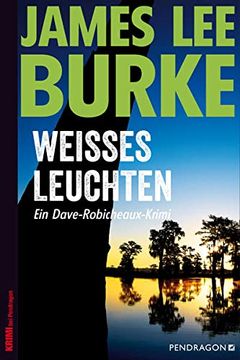 portada Weißes Leuchten: Ein Dave-Robicheaux-Krimi, Band 5 (en Alemán)
