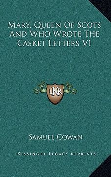portada mary, queen of scots and who wrote the casket letters v1 (in English)