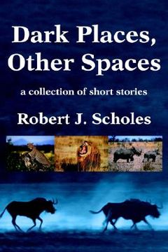 portada dark places, other spaces: a collection of short stories