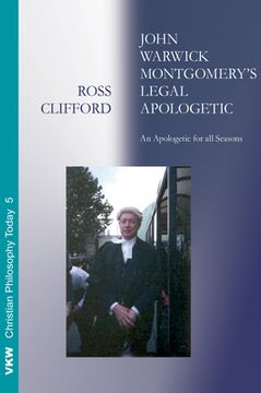 portada John Warwick Montgomery's Legal Apologetic (in English)