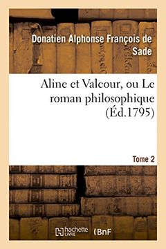portada Aline et Valcour, ou Le roman philosophique. Tome 2 (Littérature)