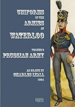 portada Uniforms of the Armies at Waterloo: Volume 3: Prussian Army (en Inglés)