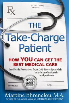 portada the take-charge patient: how you can get the best medical care (in English)