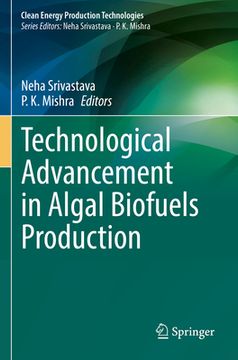 portada Technological Advancement in Algal Biofuels Production (en Inglés)