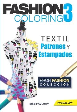 portada Fashion Coloring 3: TEXTIL Patrones y Estampados - Travel tamano (in Spanish)