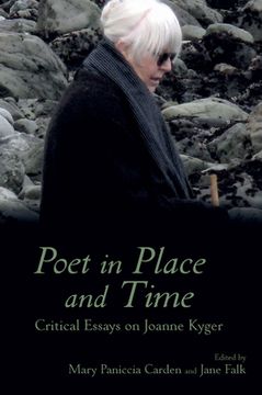 portada Poet in Place and Time: Critical Essays on Joanne Kyger (en Inglés)
