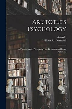 portada Aristotle's Psychology [microform]; a Treatise on the Principle of Life (De Anima and Parva Naturalia) (en Inglés)