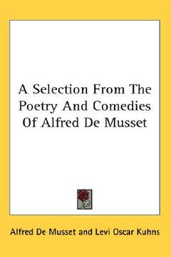 portada a selection from the poetry and comedies of alfred de musset (in English)