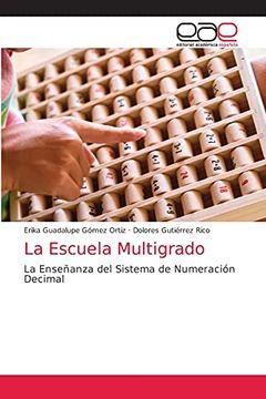portada La Escuela Multigrado: La Enseñanza del Sistema de Numeración Decimal