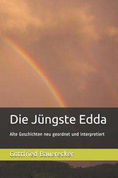 portada Die Jüngste Edda: Alte Geschichten neu geordnet und interpretiert (en Alemán)