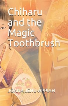 portada Chiharu and the Magic Toothbrush (in English)