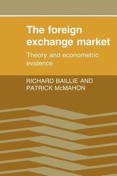 portada The Foreign Exchange Market Paperback: Theory and Econometric Evidence (en Inglés)