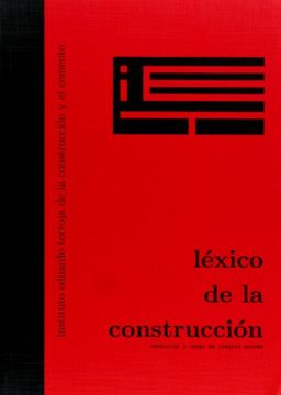 portada Léxico de la Construcción: Instituto Eduardo Torroja de la Construcción y el Cemento (in Spanish)