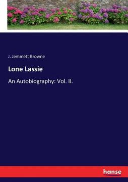portada Lone Lassie: An Autobiography: Vol. II.