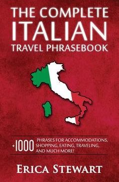 portada Italian Phrasebook: The Complete Travel Phrasebook for Travelling to Italy, + 1000 Phrases for Accommodations, Shopping, Eating, Traveling (en Inglés)