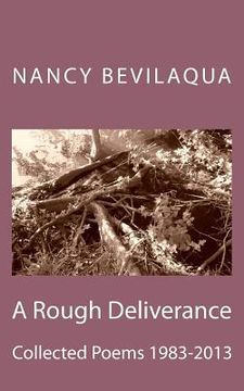 portada A Rough Deliverance: Collected Poems 1983-2013 (in English)