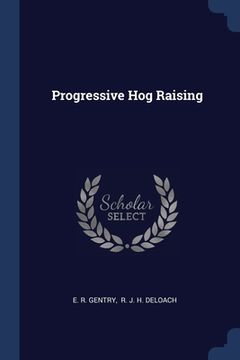 portada Progressive Hog Raising (en Inglés)