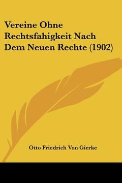 portada Vereine Ohne Rechtsfahigkeit Nach Dem Neuen Rechte (1902) (in German)