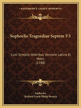 portada Sophoclis Tragoediae Septem V3: Cum Scholiis Veteribus Versione Latina Et Notis (1788)