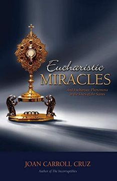 portada Eucharistic Miracles and Eucharistic Phenomena in the Lives of the Saints 