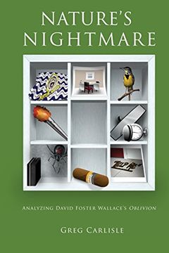 portada Nature'S Nightmare: Analyzing David Foster Wallace'S Oblivion (en Inglés)