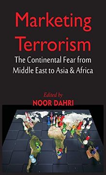 portada Marketing Terrorism: The Continental Fear From Middle East to Asia & Africa (en Inglés)
