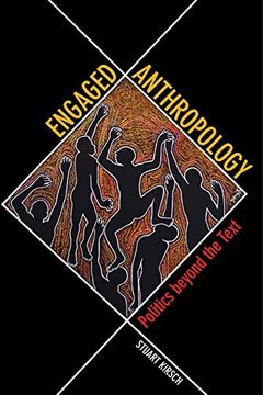 portada Engaged Anthropology: Politics Beyond the Text (en Inglés)