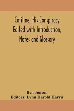 portada Catiline, his conspiracy Edited with Introduction, Notes and Glossary (in English)
