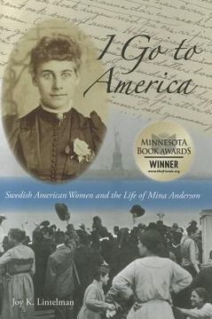 portada i go to america: swedish american women and the life of mina anderson (en Inglés)