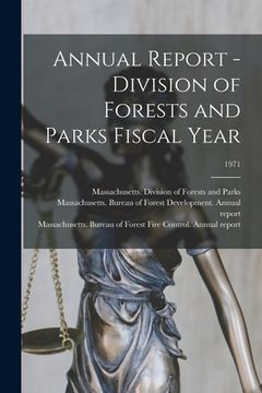 portada Annual Report - Division of Forests and Parks Fiscal Year; 1971 (en Inglés)