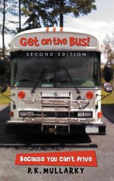 portada get on the bus!: because you can't drive (en Inglés)